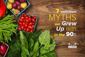 7-Nutrition-Myths-We-Grew-Up-With-In-The-90s